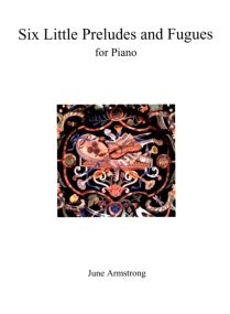 Armstrong: Six Little Preludes and Fugues for Piano published by Pianissimo